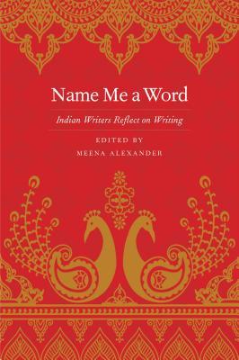 预订 name me a word: indian writers reflect on writing