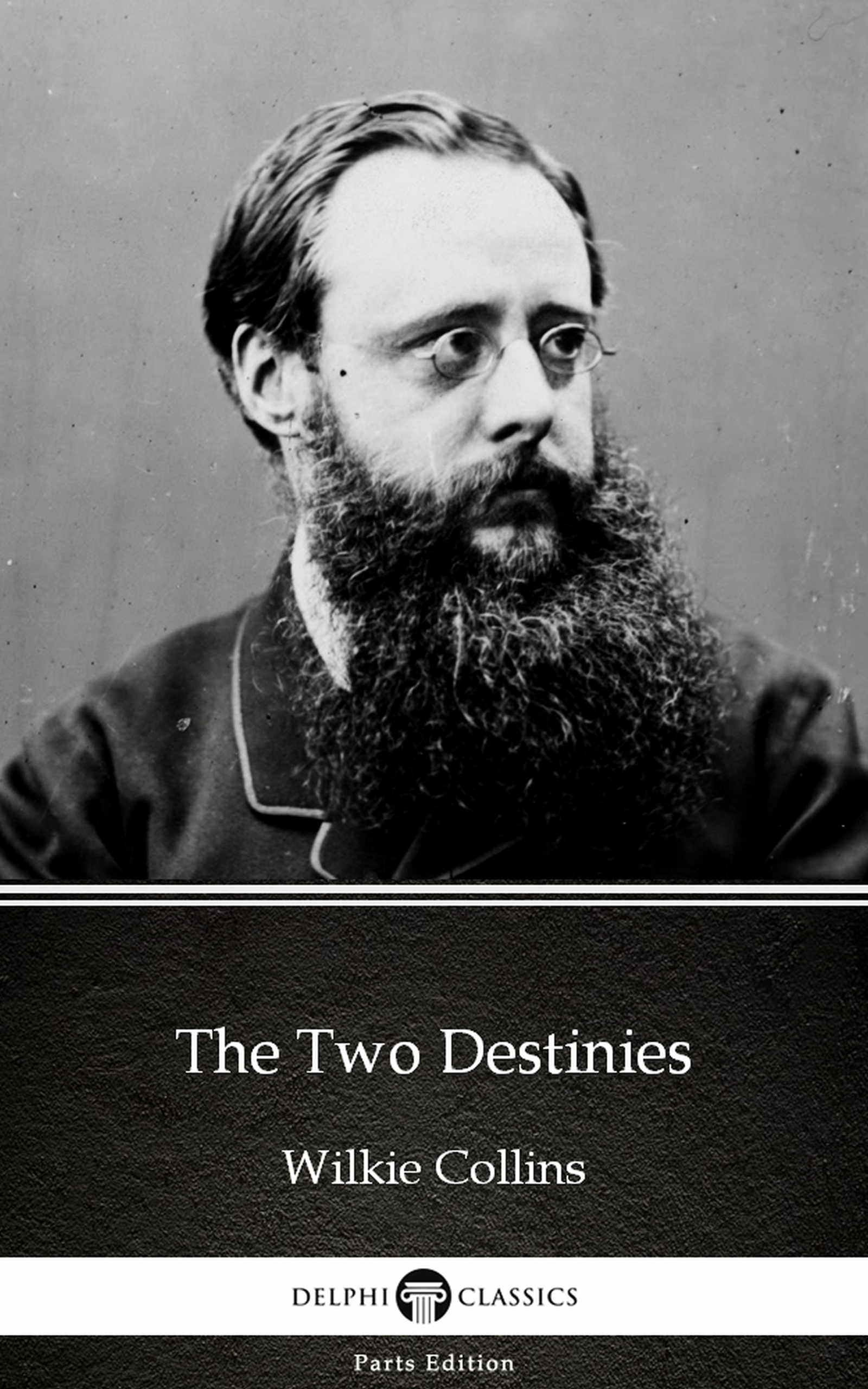 the two destinies by wilkie collins - delphi classics
