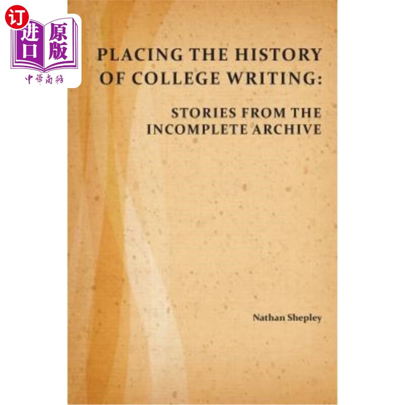 海外直订placing the history of college writing: stories from the