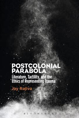 预订postcolonial parabola: literature, tactility, an