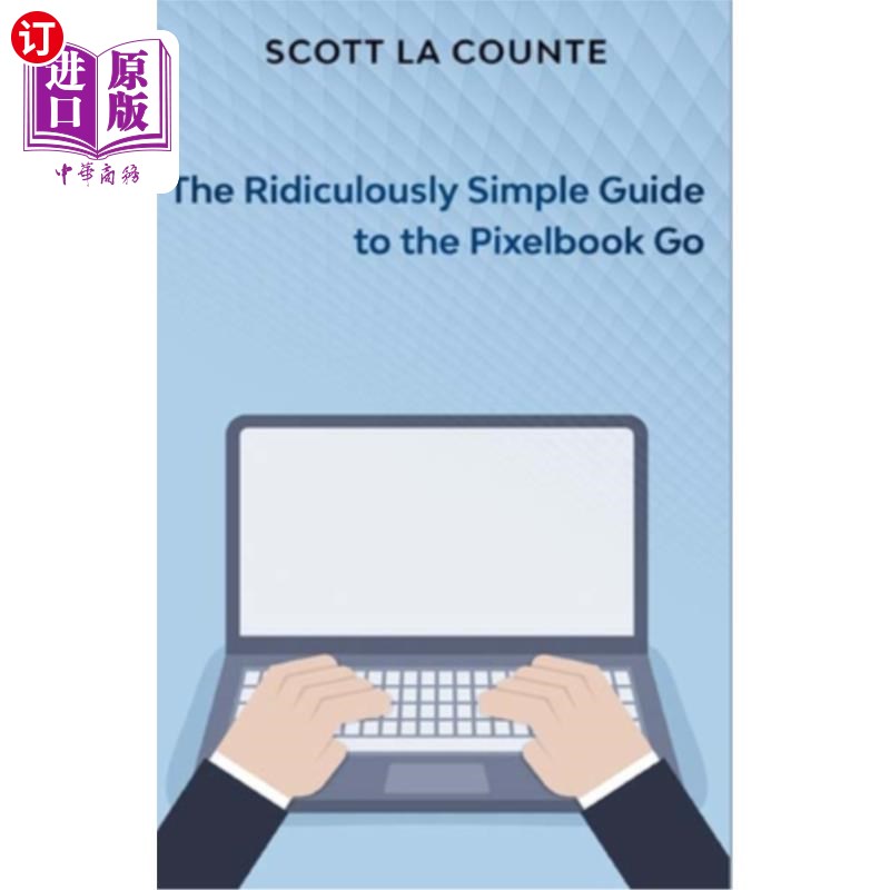 海外直订the ridiculously simple guide to pixel go, pixelbook