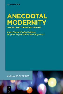 预订anecdotal modernity: making and unmaking history