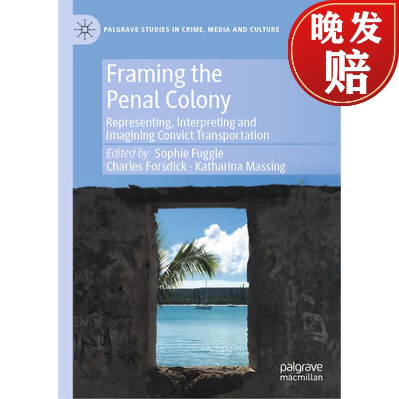 【4周达】framing the penal colony : representing, interpreting