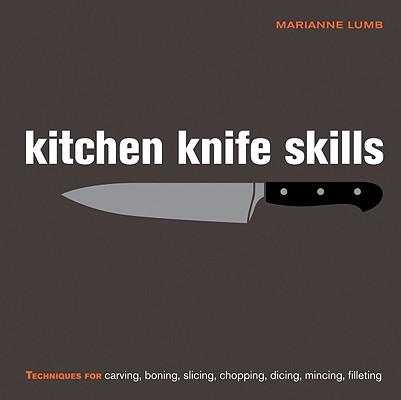 预订kitchen knife skills: techniques for carving, bo