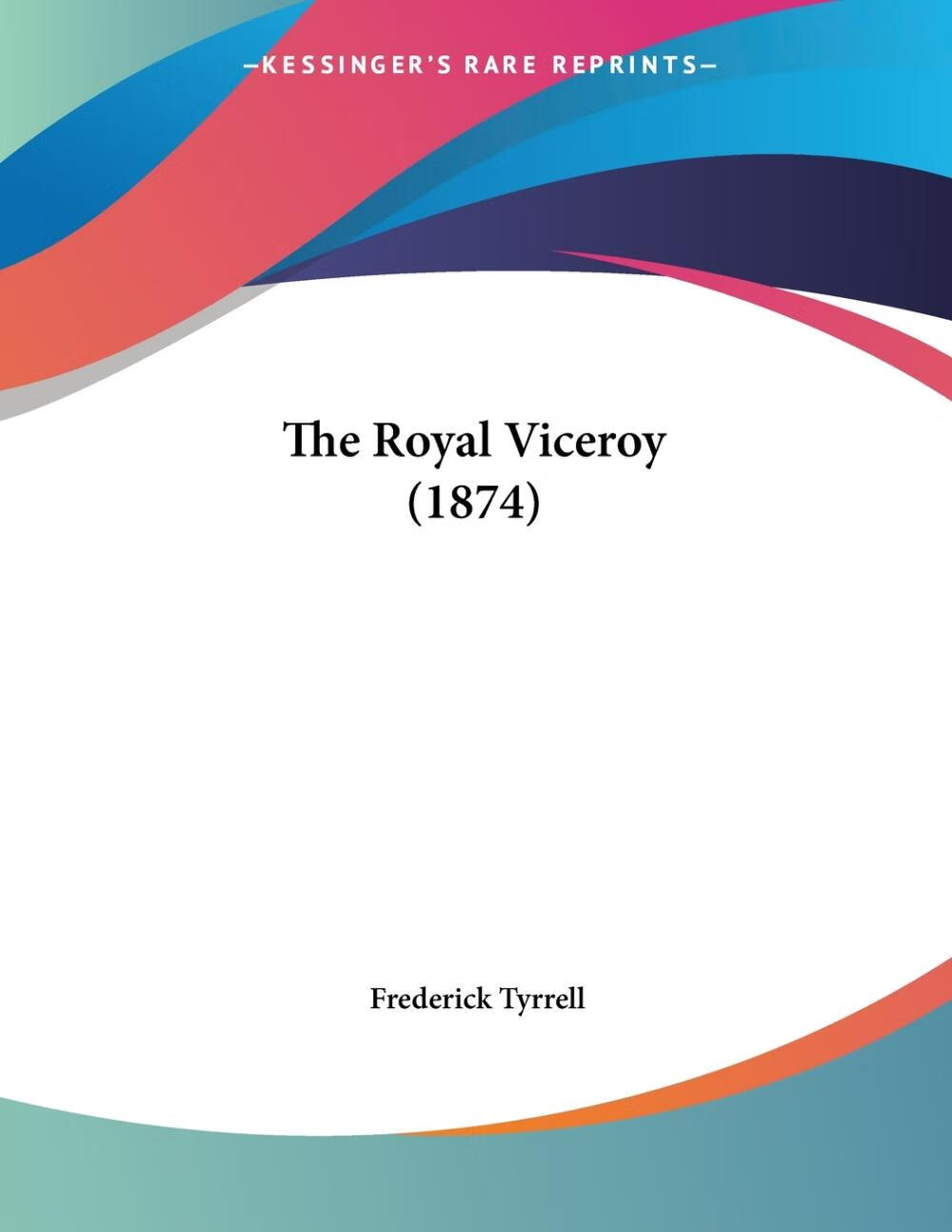 预售 按需印刷 the royal viceroy (1874)