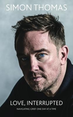 预订love, interrupted: navigating grief one day at a