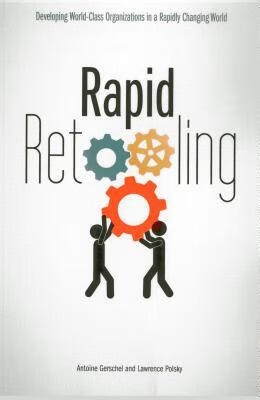 retooling: developing world-class organizations in a rapidly