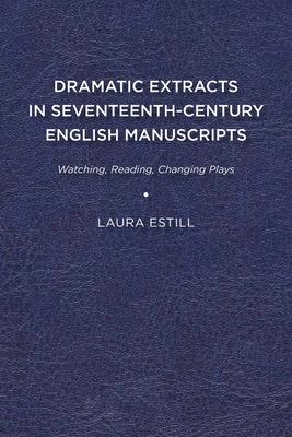 预订dramatic extracts in seventeenth century english