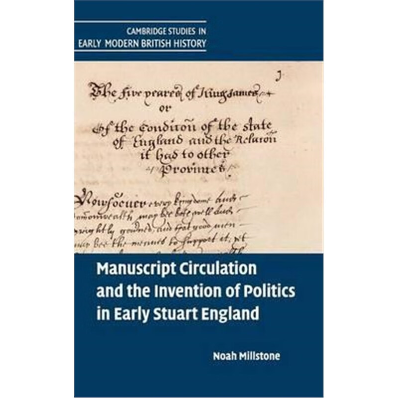 预订Manuscript Circulation and the Invention of Politics in Early Stuart England
