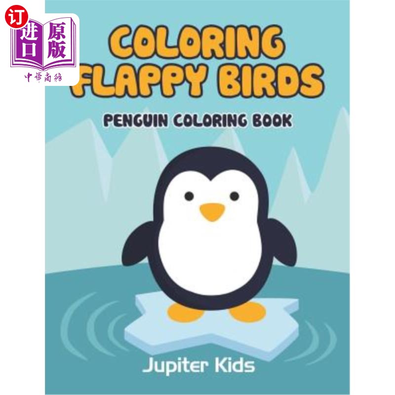 海外直订coloring flappy birds: penguin coloring book 给花哨的鸟