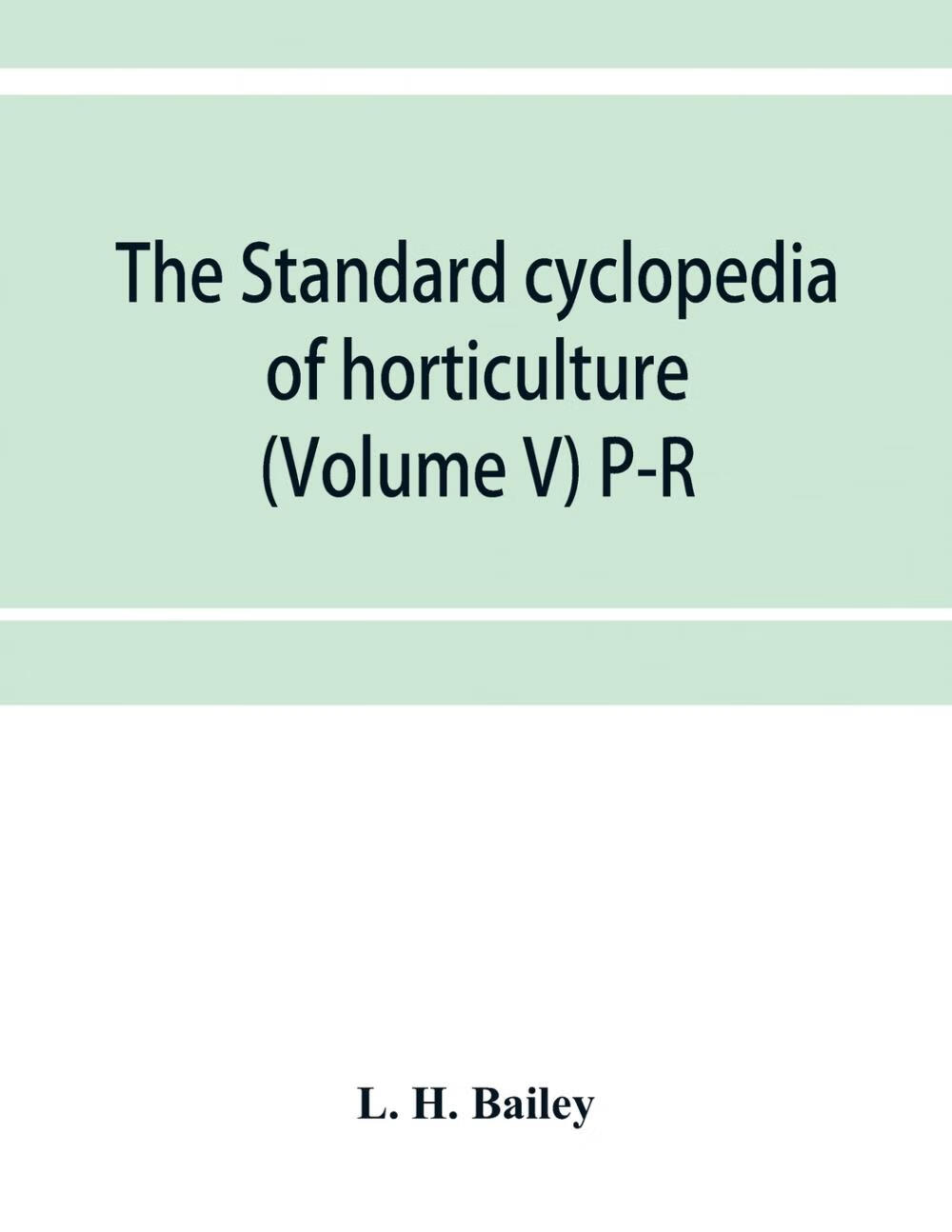 【预售 按需印刷】the standard cyclopedia of horticulture; a