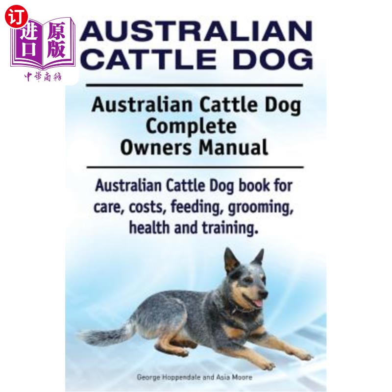 a 澳洲牧牛犬.澳大利亚牛狗完全业主手册.澳大利亚牛狗