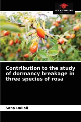 预订 Contribution to the study of dormancy breakage in three species of rosa