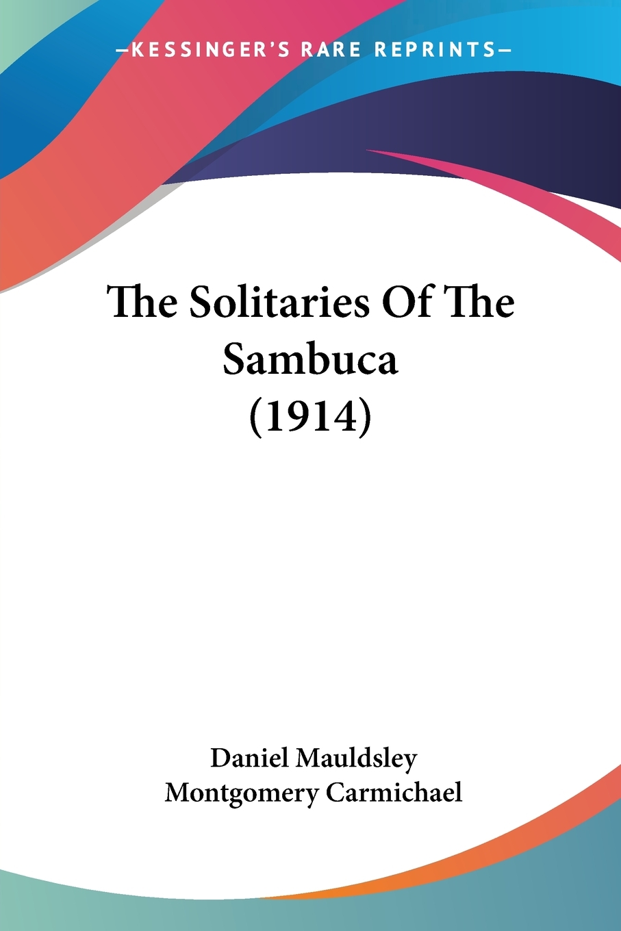 【预售 按需印刷】the solitaries of the sambuca (1914)