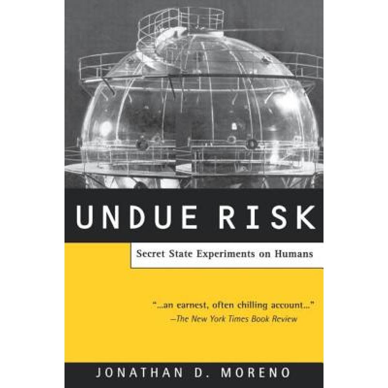 预订 undue risk : secret state experiments on humans