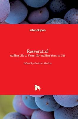 预订resveratrol: adding life to years, not adding ye