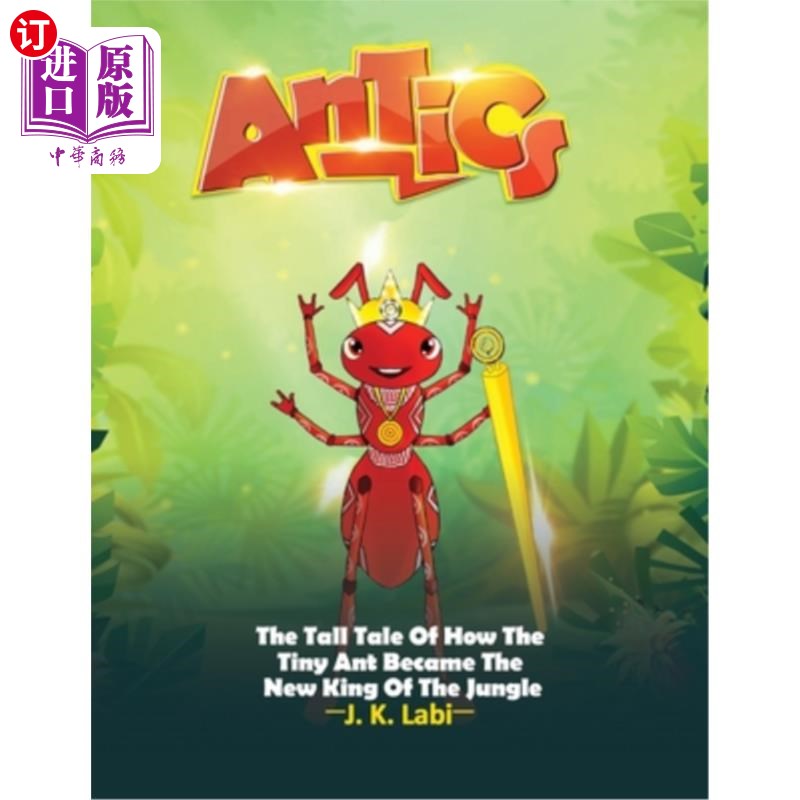 海外直订antics: the tall tail of how the tiny ant became the new