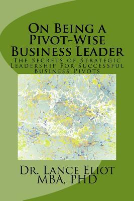 预订 on being a pivot-wise business leader: the secr
