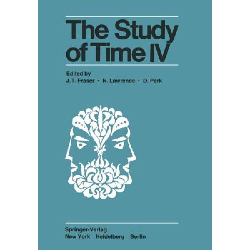 预订 The Study of Time IV: Papers from the Fourth Conference of the International Society for the S...