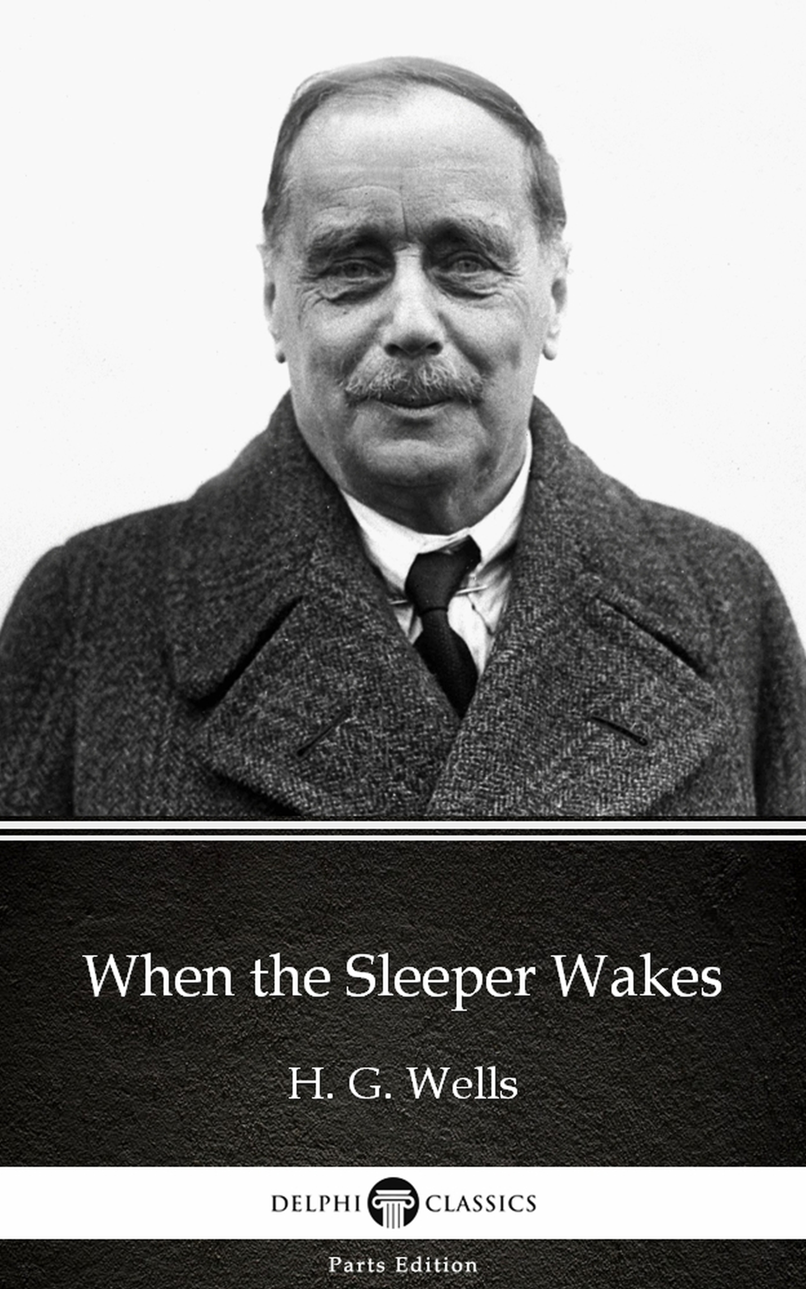 when the sleeper wakes by h. g. wells (illustrated)