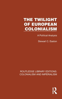 预订 the twilight of european colonialism