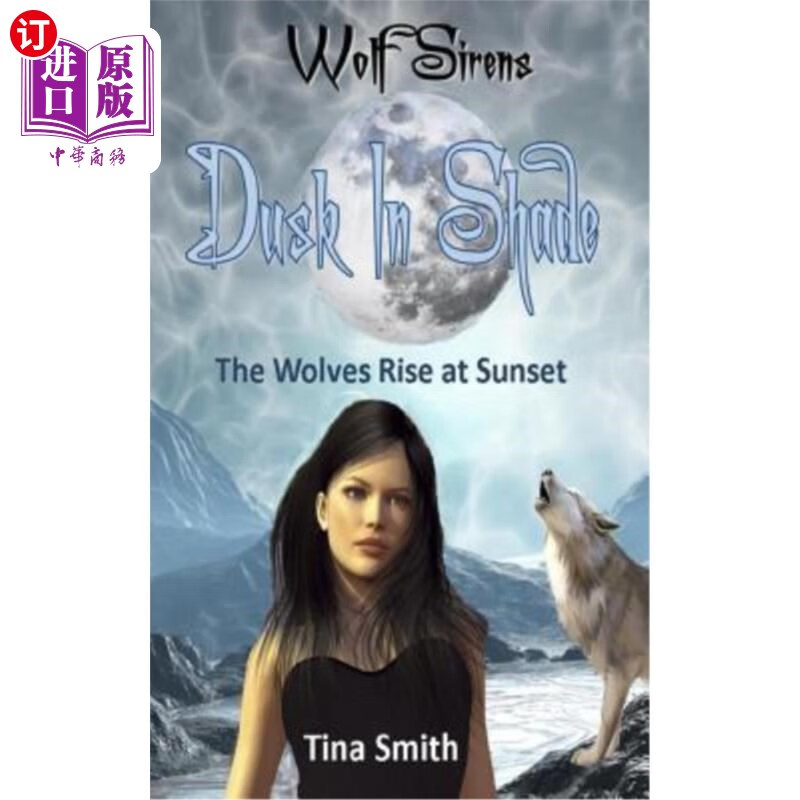 【中商海外直订】wolf sirens dusk in shade: the wolves r.