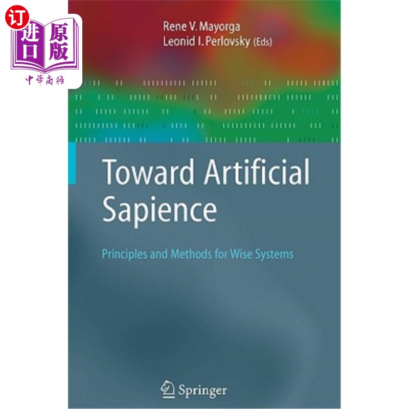 海外直订toward artificial sapience: principles and methods for