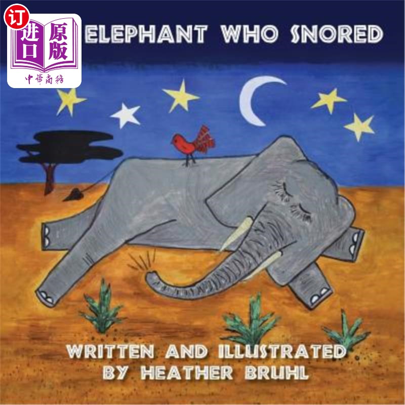 海外直订the elephant who snored 打鼾的大象