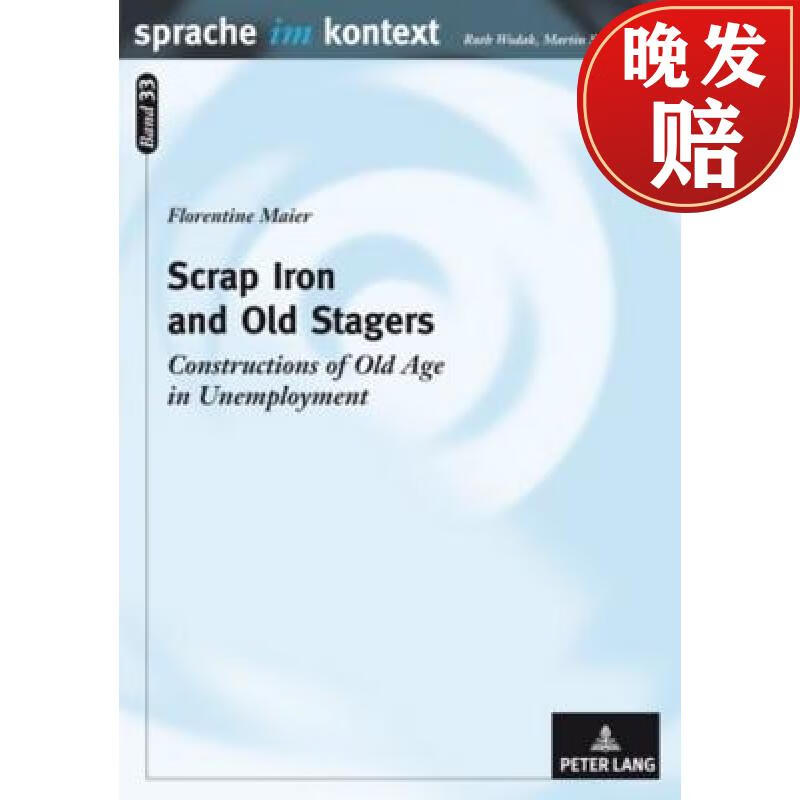 预订 scrap iron and old stagers: constructions of old age in