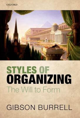 预订 styles of organizing: the will to form