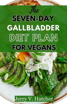 预订  the seven-day gallbladder diet plan for vegans: the