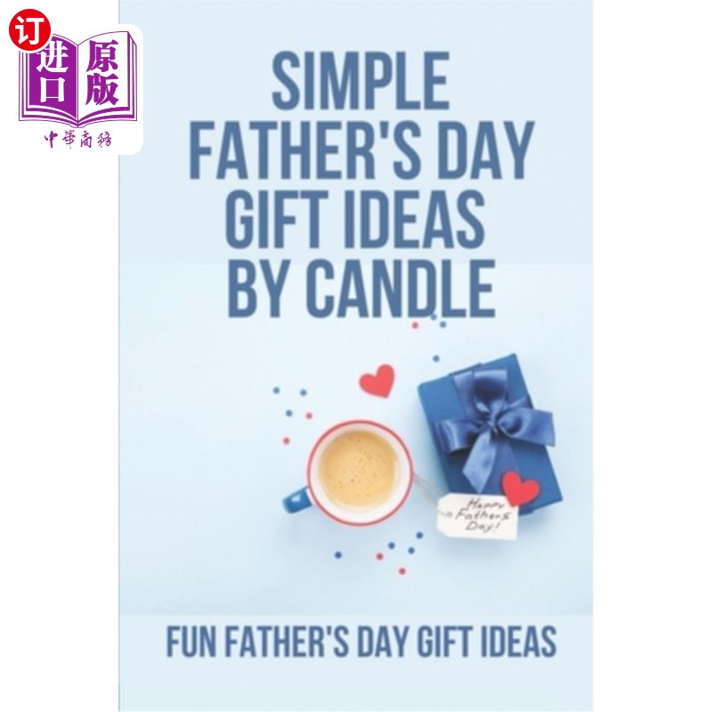 【中商海外直订】simple fathers day gift ideas by candl.