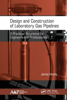 预订 design and construction of laboratory gas pipelines: a