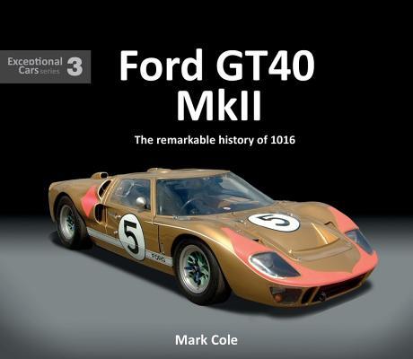 预订ford gt40 mk ii: the remarkable history of 1016