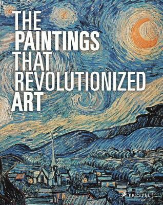 预订the paintings that revolutionized art