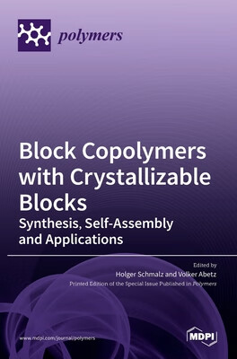 预订 Block Copolymers with Crystallizable Blocks: Synthesis, Self-Assembly and Applications