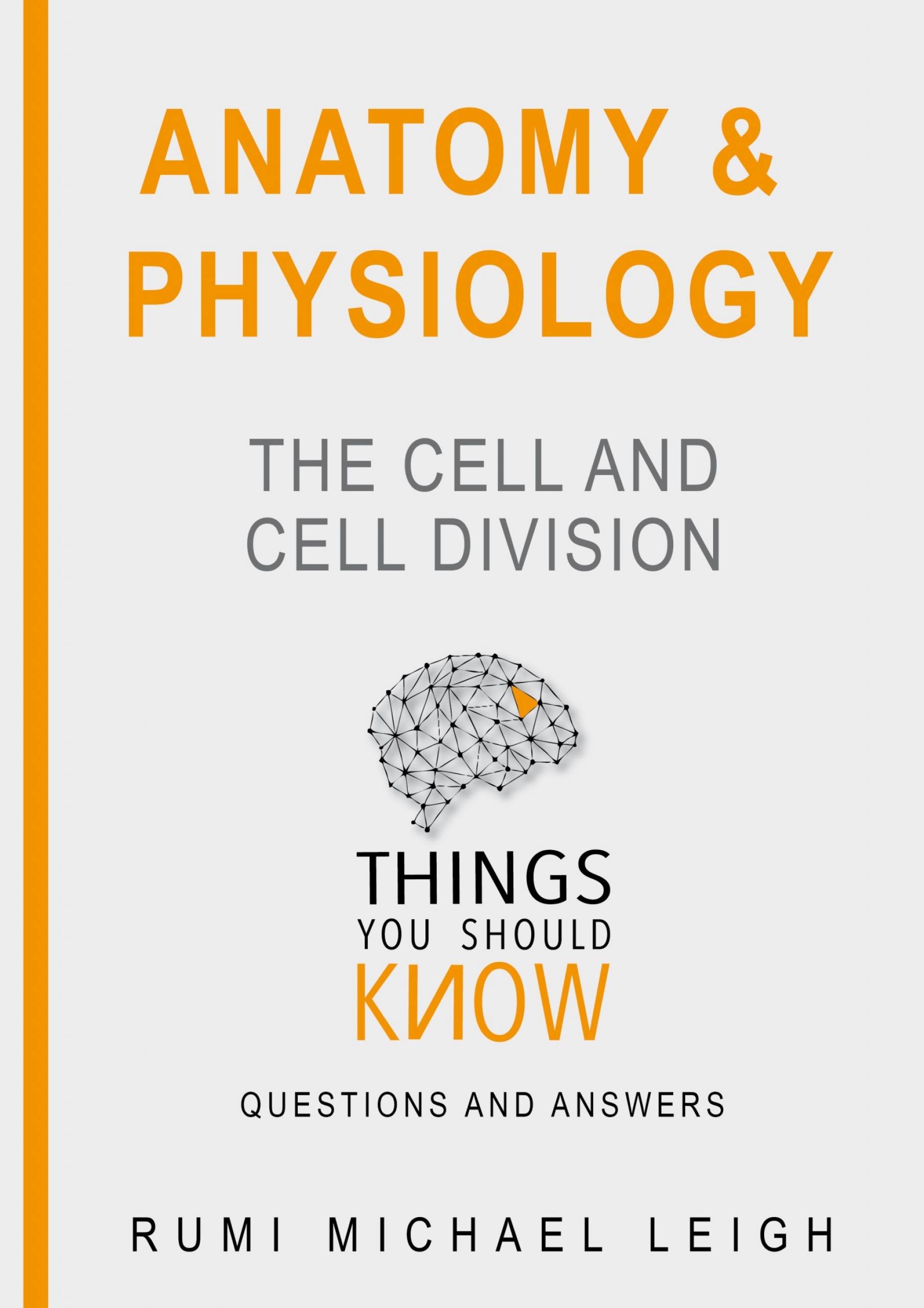 anatomy and physiology: the cell and cell division