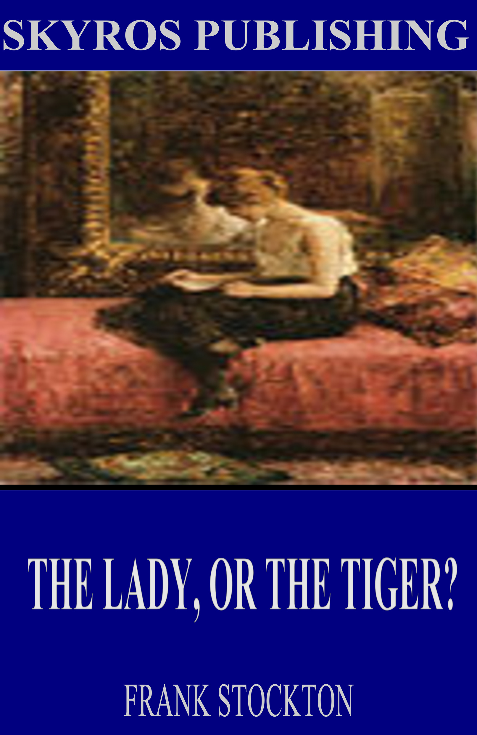 the lady, or the tiger?