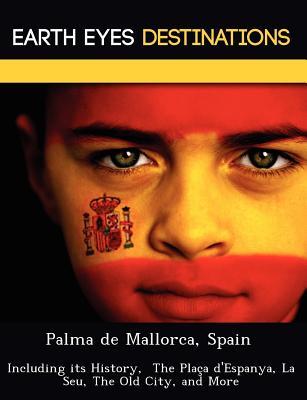 预订palma de mallorca, spain: including its history