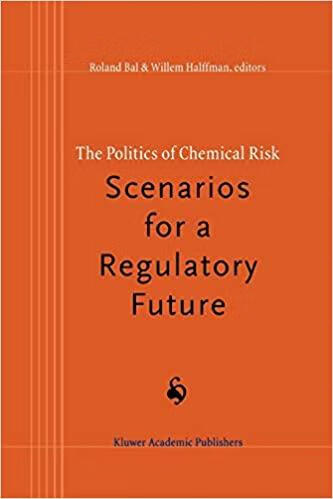 预订 the politics of chemical risk: scenarios for a regulatory