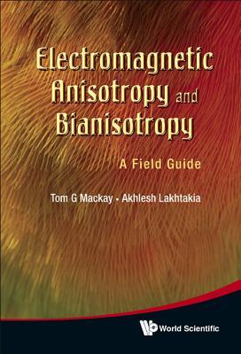 预订 electromagnetic anisotropy and bianisotropy: a