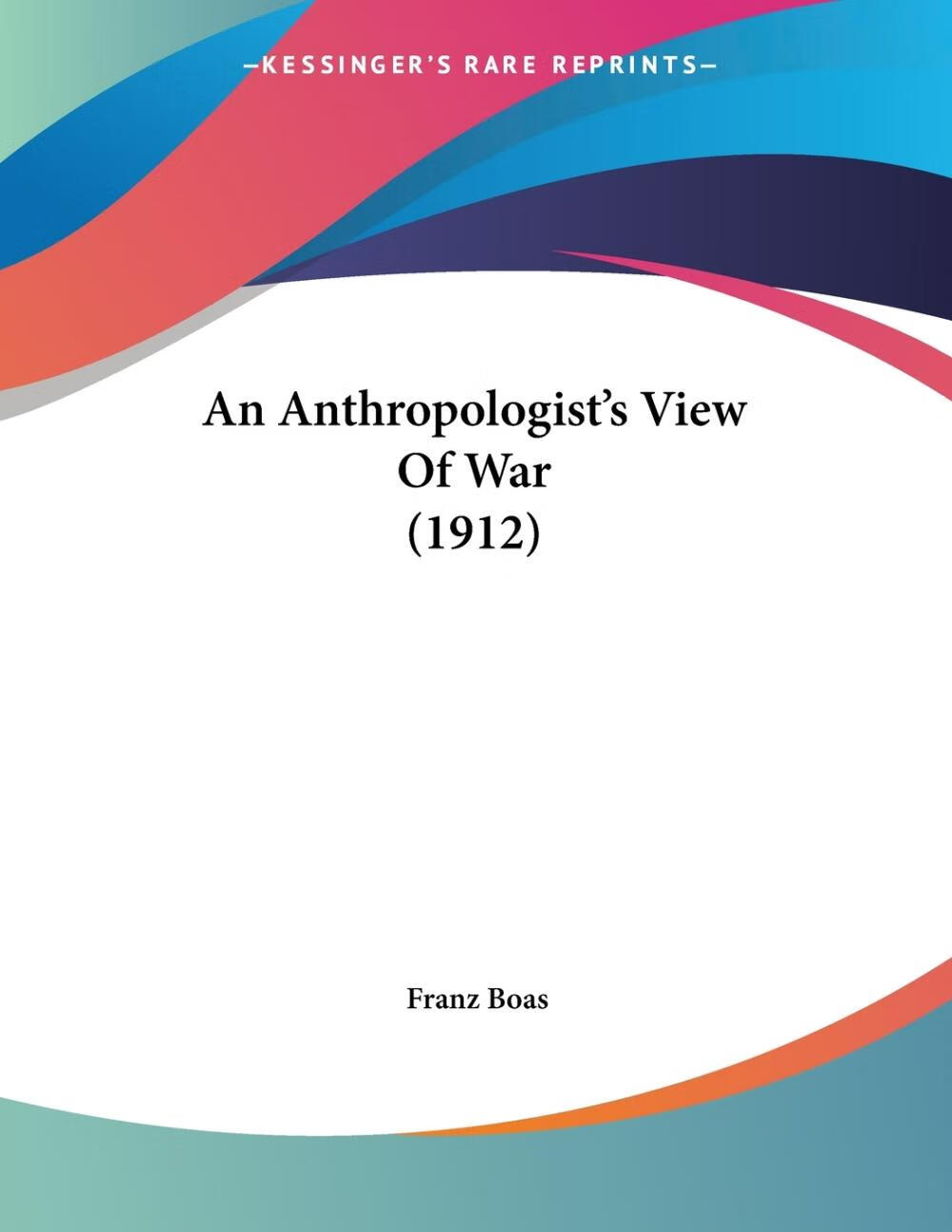 【预售 按需印刷】an anthropologist s view of war (1912)