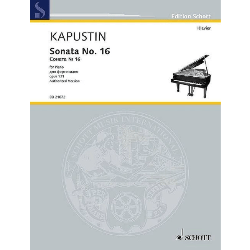 卡普斯汀 第十六钢琴奏鸣曲op131 朔特 Sonata Nos16 piano ED21872