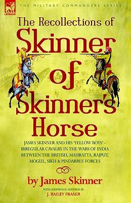 预订 the recollections of skinner of skinners horse