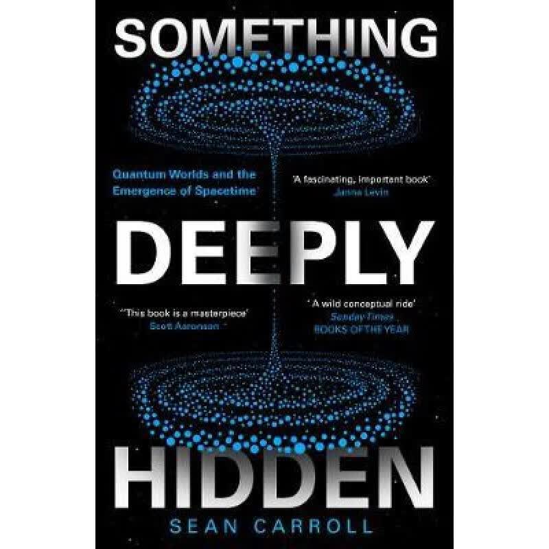 预订 Something Deeply Hidden : Quantum Worlds and...