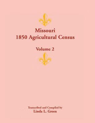 预订missouri 1850 agricultural census: volume 2