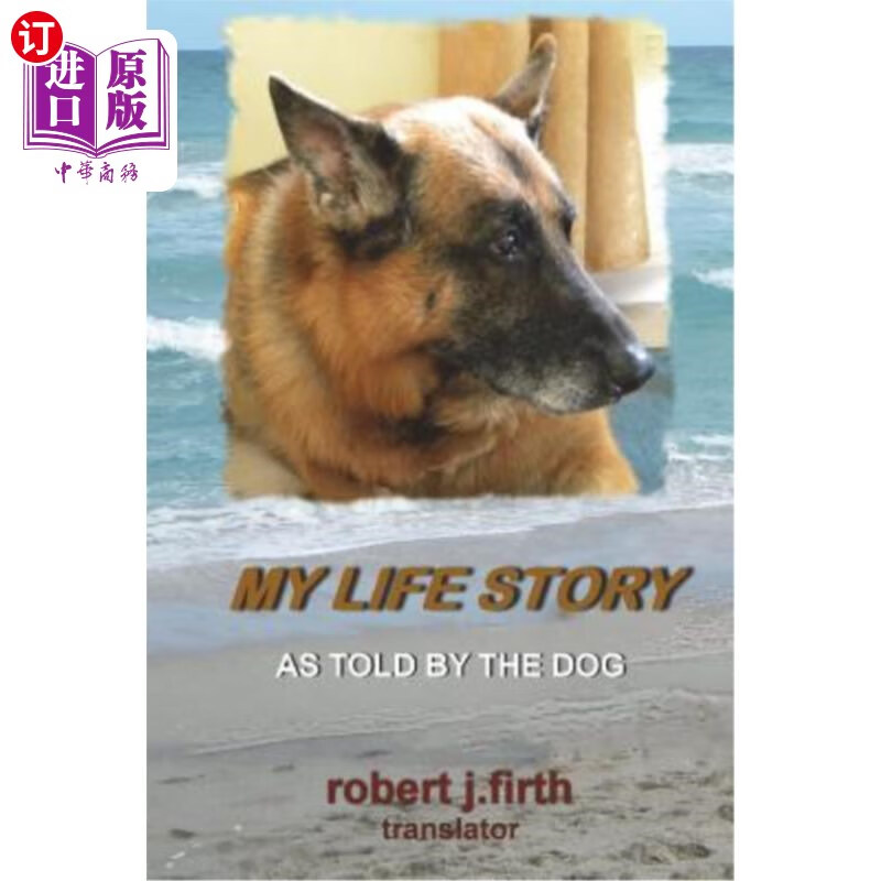 【中商海外直订】my life story: as told by the dog 我的人生故事