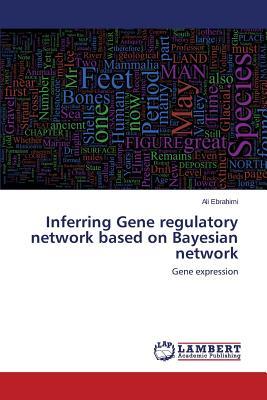 预订 Inferring Gene Regulatory Network Based on Baye