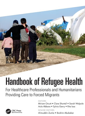 预订 Handbook of Refugee Health: For Healthcare Professionals and Humanitarians Providing Care