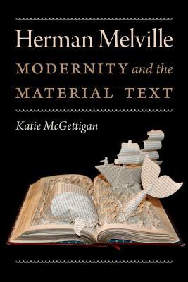 预订herman melville: modernity and the material text